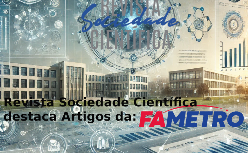 Artigos Científicos do Centro Universitário FAMETRO são destaques na Revista Sociedade Científica